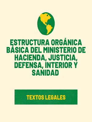 cover image of Estructura orgánica básica del Ministerio de Hacienda, Justicia, Defensa, interior   y Sanidad